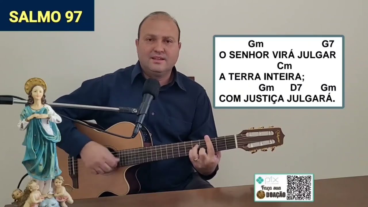O Senhor virá julgar a terra inteira com justiça julgará SALMO 97 MISSA