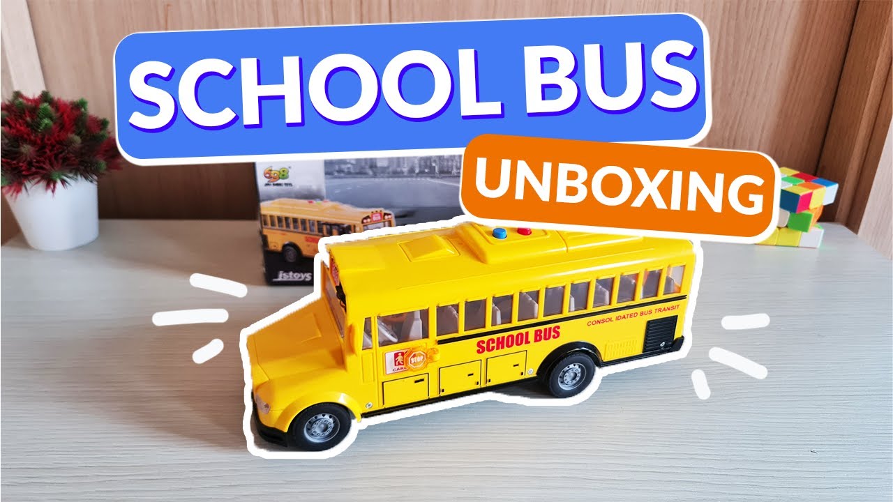 Unboxing The School Bus!