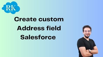 Custom address field Salesforce