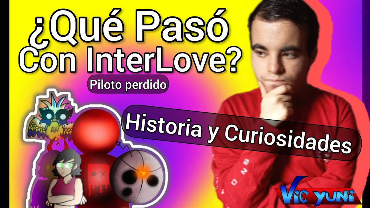 ¿Qué Pasó con InterLove? | Historia y Curiosidades del Piloto Perdido