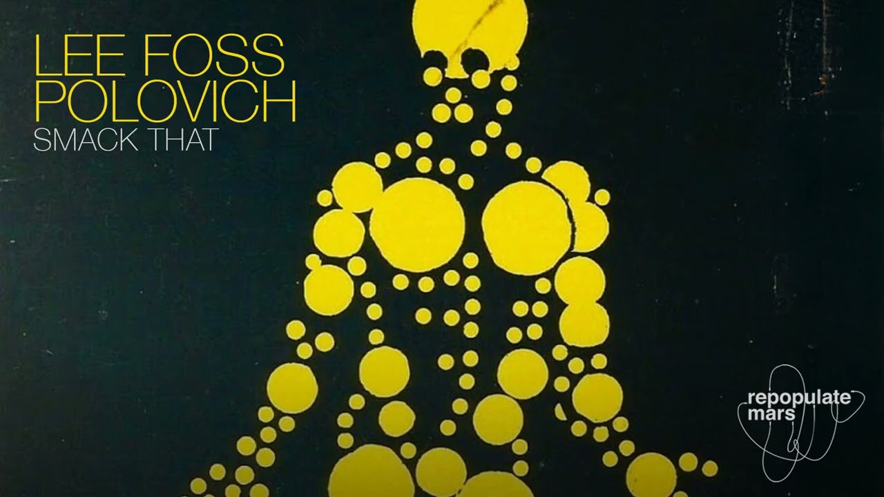Watch Lee Foss & POLOVICH - Smack That on YouTube Watch Lee Foss & POLOVICH - Smack That on YouTube