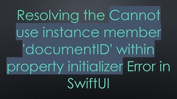 Resolving the Cannot use instance member 