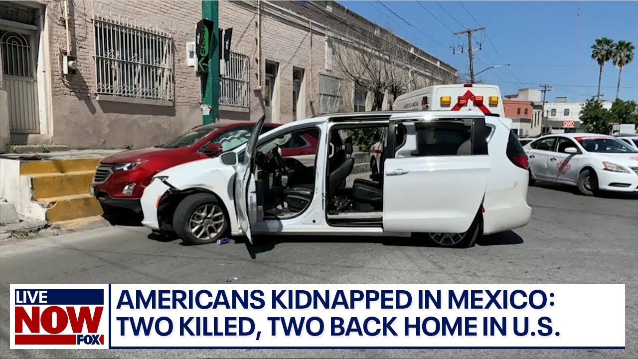 Americans kidnapped in Mexico New details on investigation LiveNOW