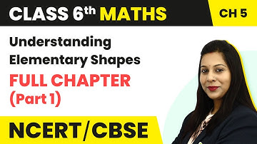 Understanding Elementary Shapes Full Chapter  (Part 2) | Maths Class 6 Chapter 5 | CBSE 2024-25