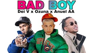 Bad Boy - (Nuevo Preview) Dei V x Ozuna x Anuel AA - ComingSoon | ElOzoMich