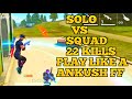 Solo vs squad 22 kills  play like a ankushff01   chigs official