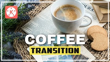 COFFEE TRANSITION | KINEMASTER TUTORIAL | Jas Tutorial PH