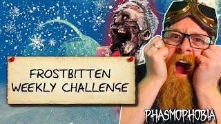 Frostbitten Phasmophobia Weekly Challenge | Chronicle Update