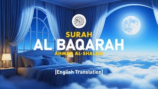 Surah Al Baqarah - Ahmad Al-Shalabi [ 002 ] I Beautiful Quran Recitation