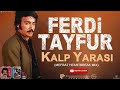 FERDi TAYFUR - "KALP YARASI" - (MEFRAT HEARTBREAK MIX) - FerDiFON