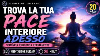 TROVA LA TUA PACE INTERIORE ADESSO 🕊️ Con Affermazioni Motivanti| Meditazione 20 Min | 432 HZ |
