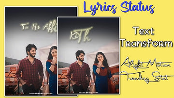Text Transform Effect Alight Motion | Instagram Trending Lyrics Status Editing |Alight Motion Preset