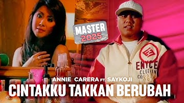 Annie Carera feat Saykoji - Cintaku Takkan Berubah (Official Music Video) MASTER 2025
