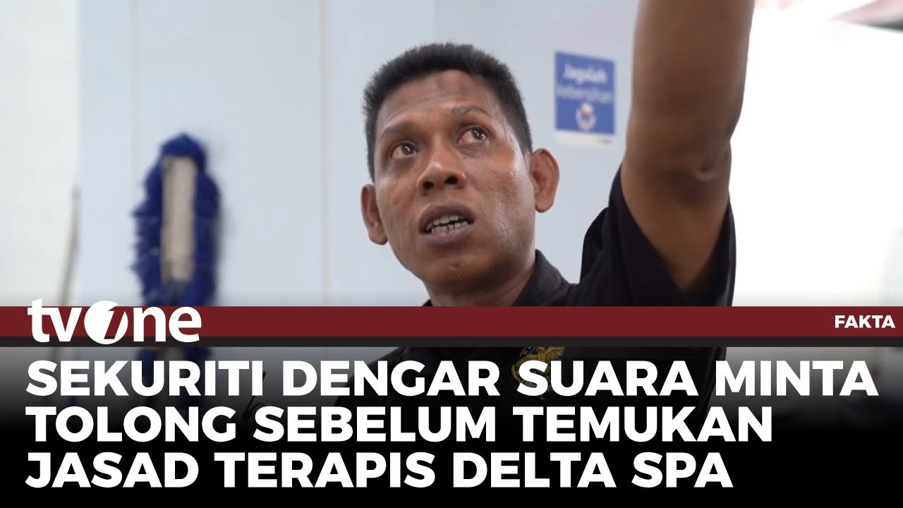 Kesaksian Sekuriti saat Pertama Kali Temukan Jasad Terapis Belia Delta Spa | tvOne
