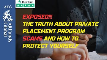Exposed!!! The truth about private placement program scams and how to protect yourself