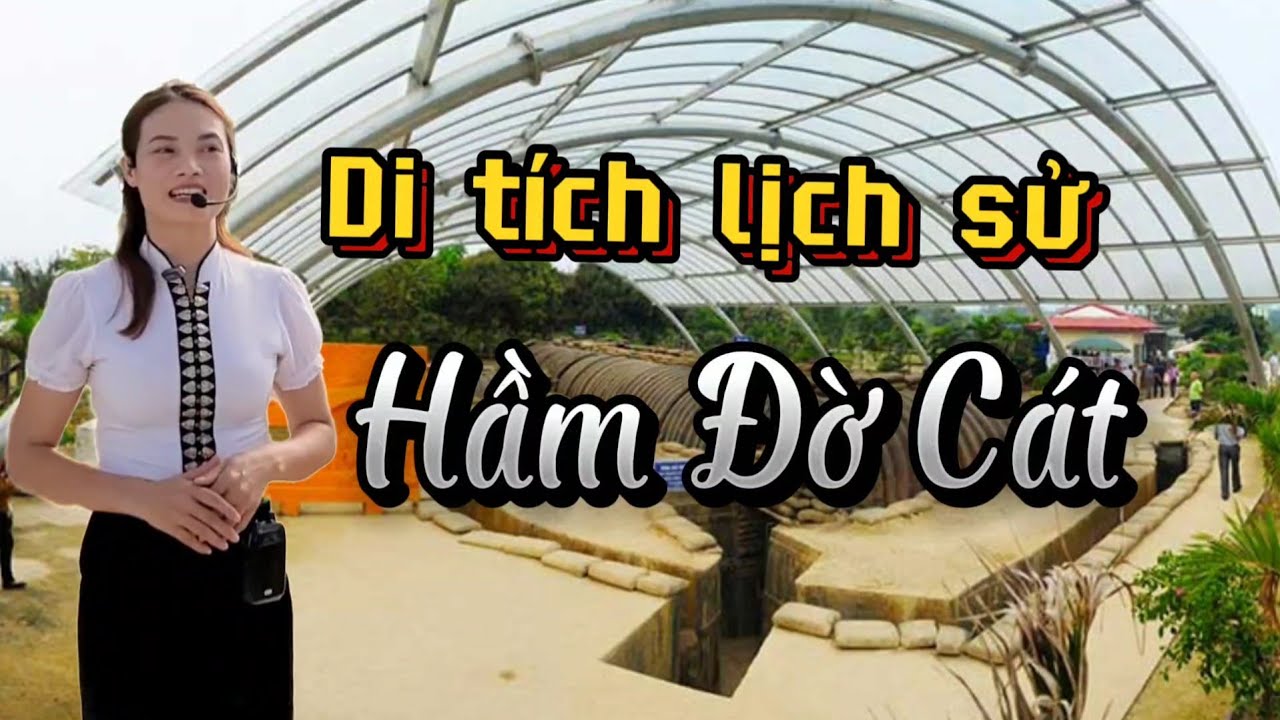 Giới thiệu di tích Hầm Đờ Cát, Tp Điện Biên Phủ