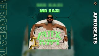 Mr  Eazi – Patek Ft  DJ Tarico & Joey B