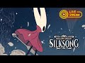 Hollow Knight Silksong LIVE – Chill Stream, Good Vibes, Great Company 💬