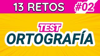 TEST DE ORTOGRAFÍA #2 | ¿Eres bueno corrigiendo?