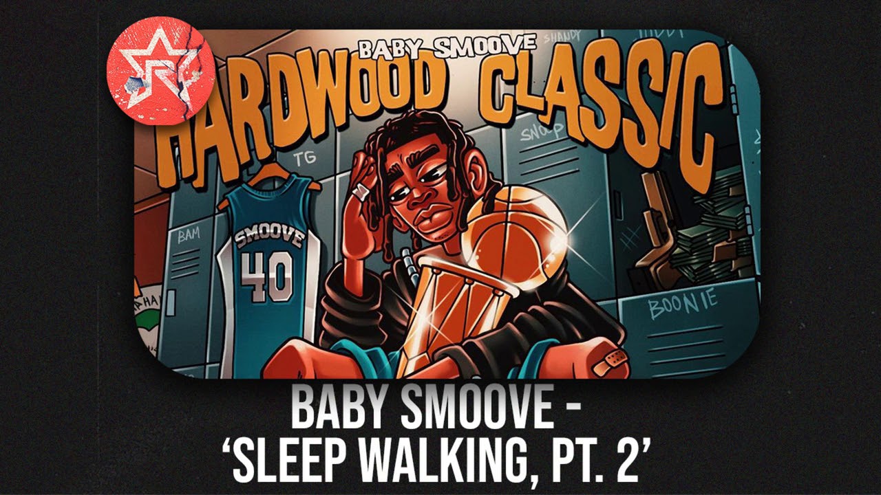 Baby Smoove - Sleep Walking Pt.2 (Hardwood Classic) - YouTube
