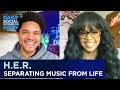 H.E.R. - Tackling Tough Topics in Music & Keeping Life Private | The Daily Social Distancing Show