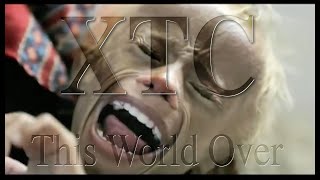 XTC - &quot;This World Over&quot;