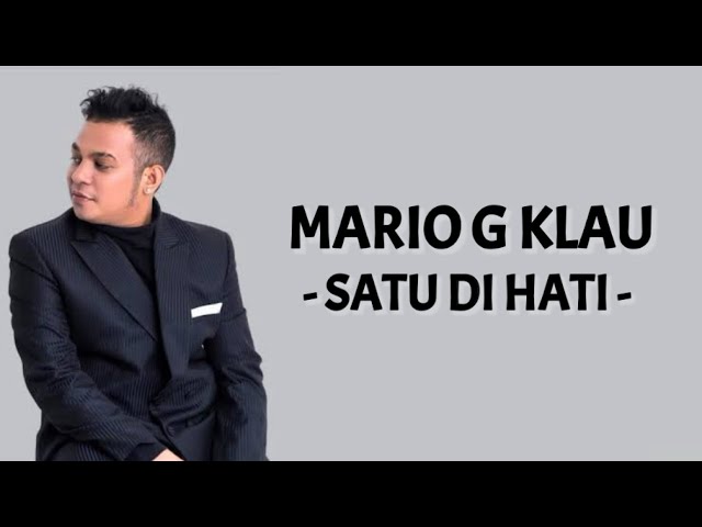 Mario G Klau - Satu Di Hati ( Lirik Lagu ) ~ Kau Hadir Didalam Hidupku Bahagia itu yang kurasa class=