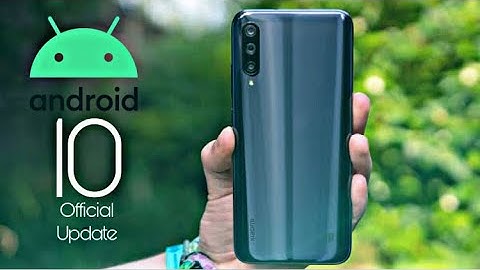 Xiaomi Mi A3 Official Android 10 Update