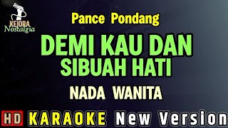 Demi Kau Dan Sibuah Hati  Pance Pondang  Karaoke Nada Wanita  