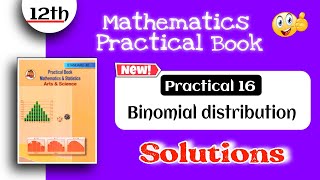 12th math practical book - class 12th maths practical 16 Binomial distribution class 12 practical