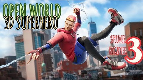 SPIDER FIGHT 3 SUPER HERO OPEN WORLD GAMEPLAY ANDROID NEW 2023