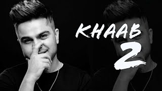 KHAAB 2 - Akhil | ft. Asees Kaur | New Punjabi Song 2018 | Swag Records