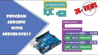 Program Arduino with Ardublockly without writing any code