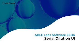 Able Labs Software Elba L Serial Dilution Ui