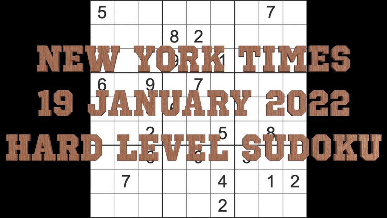 sudoku solution new york times sudoku 19 january 2022 hard level youtube