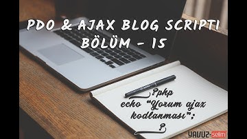 Sıfırdan PDO & AJAX ile Yönetim Panelli Blog Scripti Kodlama - Bölüm 15