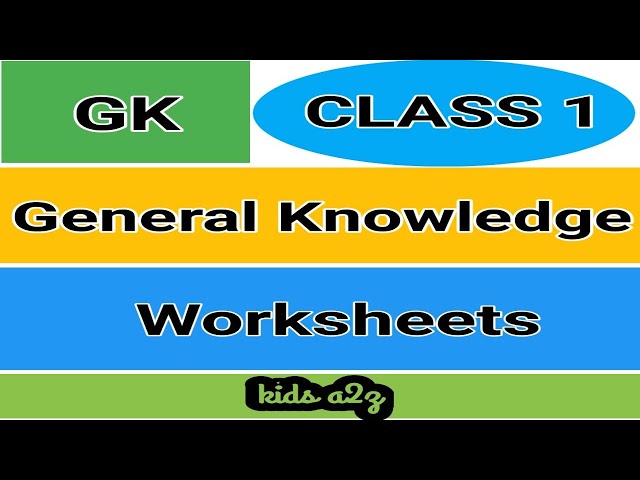 Class 1 GK Worksheet | General Knowledge for Class 1 | Class 1 GK - YouTube Class 1 GK Worksheet | General Knowledge for Class 1 | Class 1 GK - YouTube