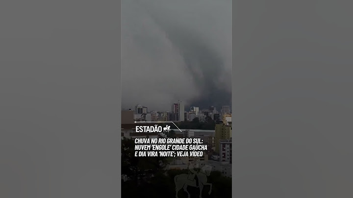 Chuva no Rio Grande do Sul: Nuvem 'engole' cidade gaúcha e dia vira 'noite'
