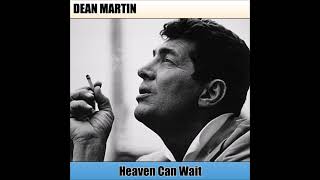 Dean Martin - Heaven Cant Walt