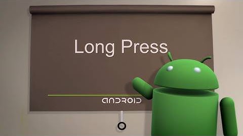 Long Press (1.5 and 1.6)