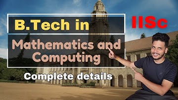 Btech in Mathematics and Computing IISc bangalore | Cut off | Placement | Fee | #iisc #iiser