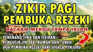 DZIKIR PAGI PEMBUKA REZEKI