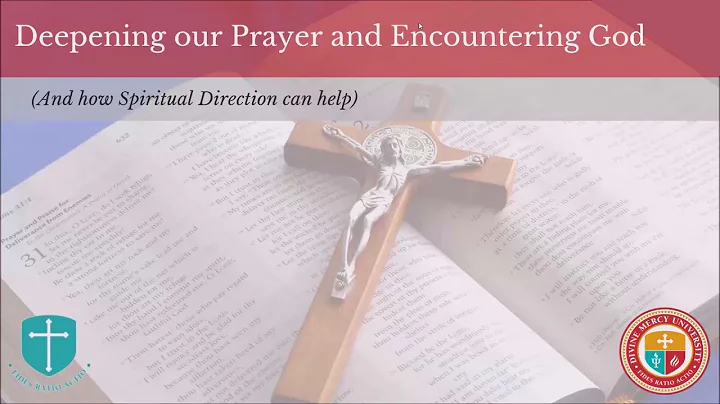 Deepening our Prayer and Encountering God