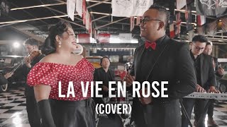 La Vie En Rose (Duet Version), Cover by Luxe Voir Entertainment