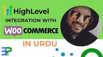 How to Integrate WooCommerce with GoHighLevel CRM | Step-by-Step Guide in Urdu