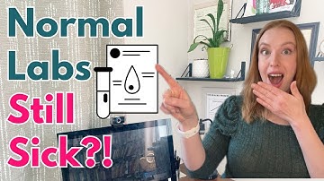 Your Labs Are ‘Normal’—But You Still Feel Awful? Here’s Why!