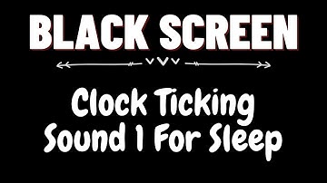 Clock Ticking Sound 1 for Sleep 8 hours | BLACK SCREEN | Dark Screen Nature Sounds | Sleep and Relax