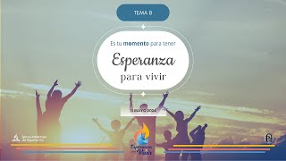 Escuela Sabática & Serie de Conferencias | Tema 8 | "Esperanza para vivir" | Pr. Juan David García