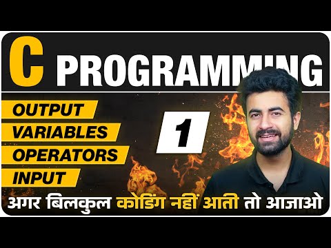 C Programming in One Shot | Part 1 | Variables, Operators and Input/ Output | C Complete Course