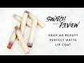 Dear Me Beauty Perfect Matte Lip Coat | Swatch and Review